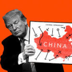 Trump Wants to Destroy China